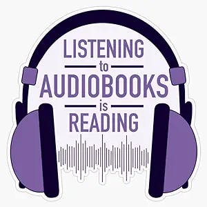 Audiobooks Are Reading Bumper Sticker Vinyl Decal 5 inches